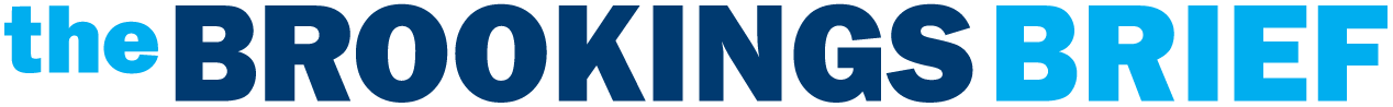 The Brookings Brief