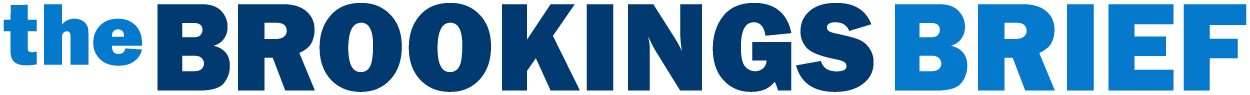 The Brookings Brief